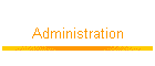 Administration
